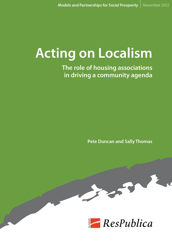 Acting on Localism: The role of housing associations in driving a community agenda