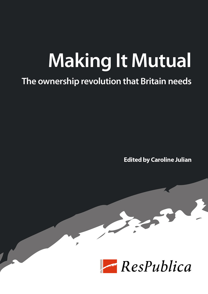 Making it Mutual: The ownership revolution that Britain needs