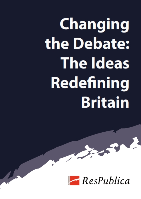 Changing the Debate: The Ideas Redefining Britain