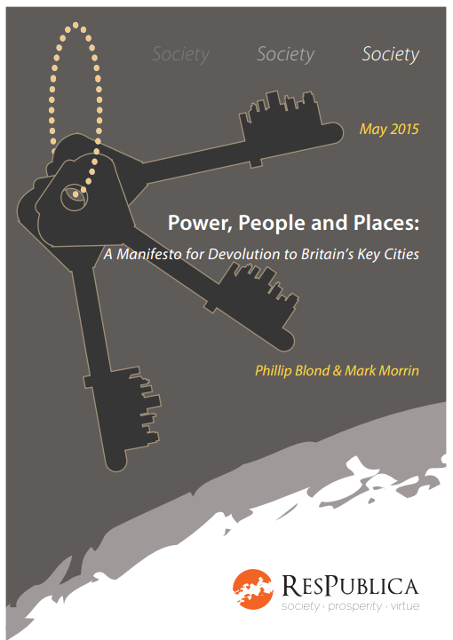 Power, People and Places: A Manifesto for devolution to Britain’s Key Cities